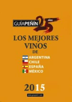 Guía Peñin de los mejores vinos de Argentina, Chile, España y México 2015