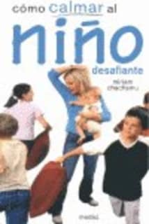 CÓMO CALMAR AL NIÑO DESAFIANTE