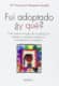 Fui adoptado ¿y qué?