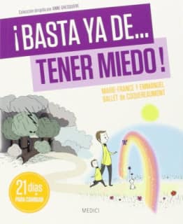 ¡BASTA YA DE... TENER MIEDO!