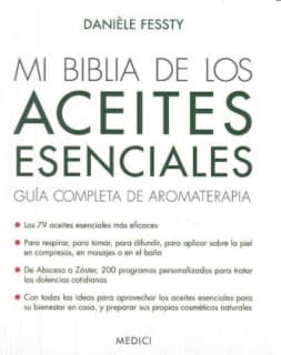 MI BIBLIA DE LOS ACEITES ESENCIALES