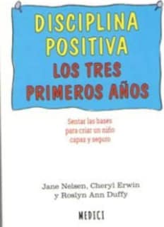 DISCIPLINA POSITIVA LOS TRES PRIMEROS AÑOS