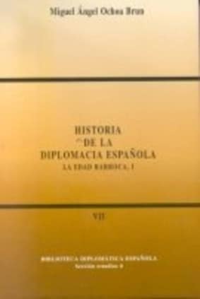 Historia de la diplomacia española:la edad barroca I