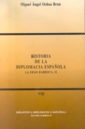 Historia de la diplomacia española:la edad barroca II