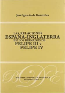 Relaciones España-Inglaterra en los reinados de Felipe III y Felipe IV