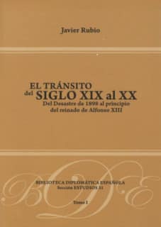 El tránsito del siglo XIX al XX (Vol. 1)