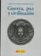 Guerra, paz y civilización