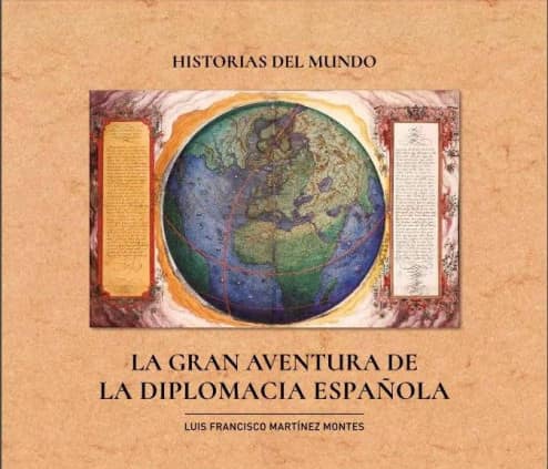 Historias del mundo. La gran aventura de la diplomacia española.