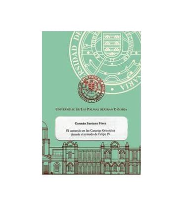 El comercio en las Canarias orientales durante el Reinado de Felipe IV