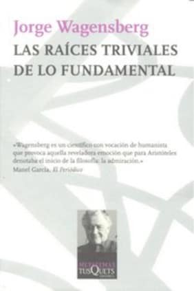 LAS RAICES TRIVIALES DE LO FUNDAMENTAL