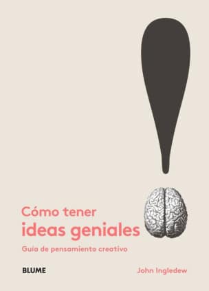 Cómo tener ideas geniales