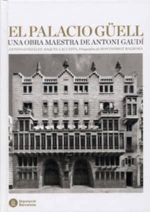 El Palacio Güell: Una obra maestra de Antoni Gaudí
