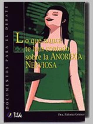Lo que nunca te han contado sobre la Anorexia Nerviosa