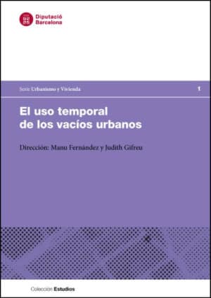 El uso temporal de los vacíos urbanos