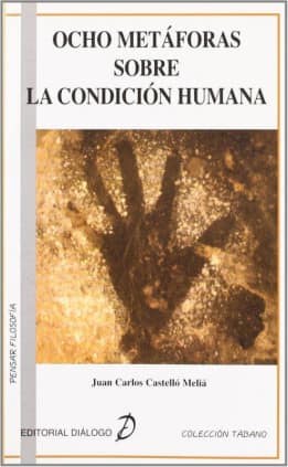 Ocho metáforas sobre la condición humana