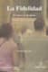 La fidelidad o el amor al desnudo