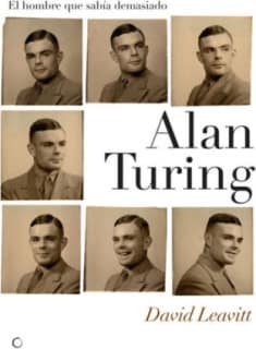 Alan Turing. El hombre que sabía demasiado