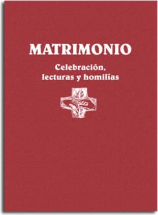 Matrimonio. Celebración, lecturas y homilías