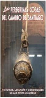 Las peregrinas cosas del Camino de Santiago