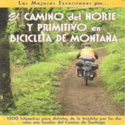 El Camino del Norte y Primitivo en bicicleta de montaña