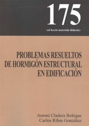 Problemas resueltos de hormigón estructural en edificación
