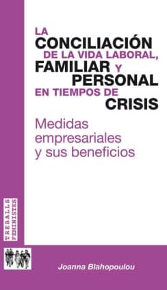 La conciliación de la vida laboral, familiar y personal en tiempos de crisis.