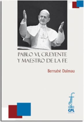 Pablo VI, creyente y maestro de la fe