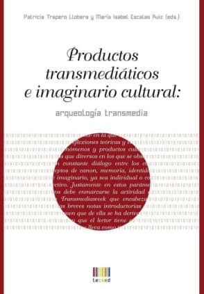 Productos transmediáticos e imaginario cultural