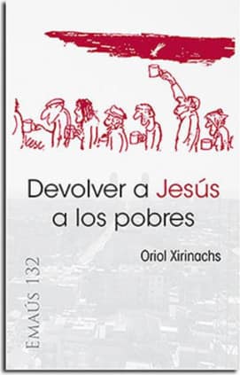 Devolver a Jesús a los pobres