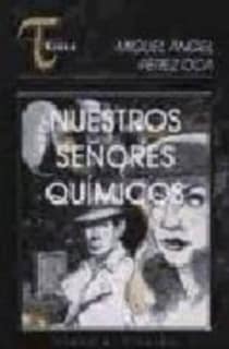 Nuestros señores químicos
