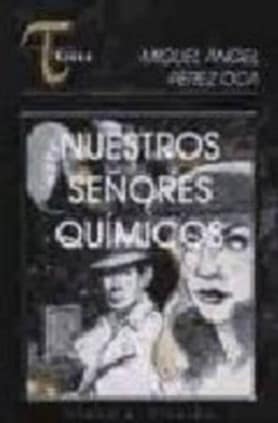 Nuestros señores químicos