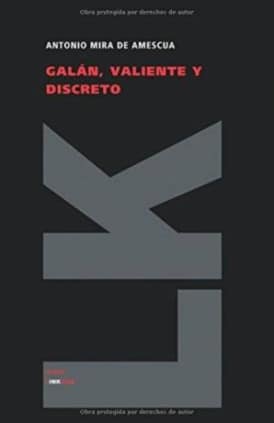 Galán, valiente y discreto