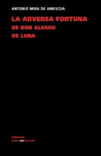 La adversa fortuna de don Álvaro de Luna