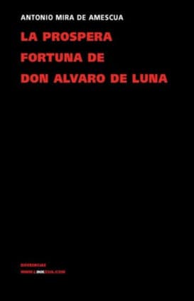 La próspera fortuna de don Álvaro de Luna