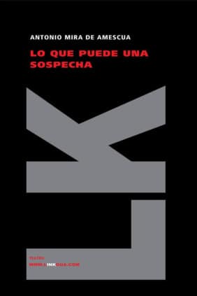 Lo que puede una sospecha