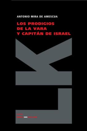 Los prodigios de la vara y capitán de Israel