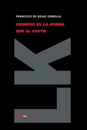 Primero es la honra que el gusto