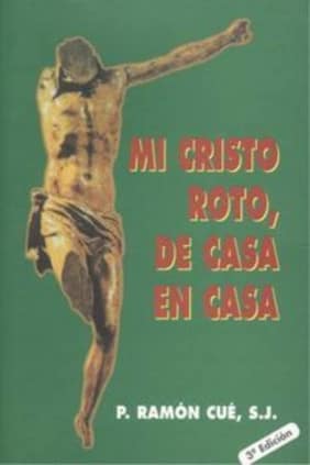Mi Cristo roto, de casa en casa