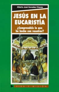 Jesús en la Eucaristía