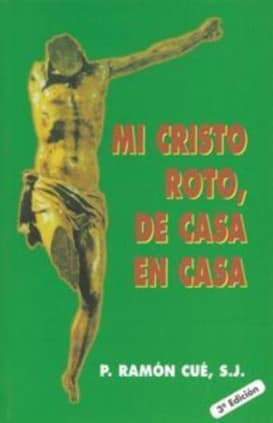 Mi Cristo roto, de casa en casa