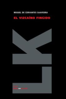 El vizcaíno fingido