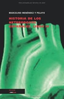 Historia de los heterodoxos españoles