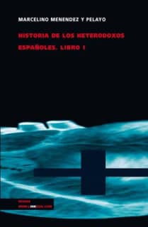 Historia de los heterodoxos españoles