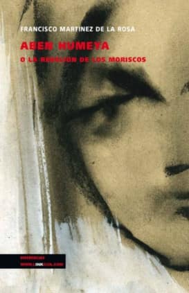 Aben Humeya o La rebelión de los moriscos