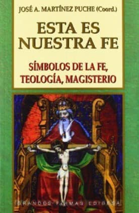 Esta es nuestra fe