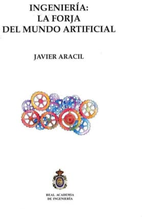 Ingeniería: la forja del mundo artificial