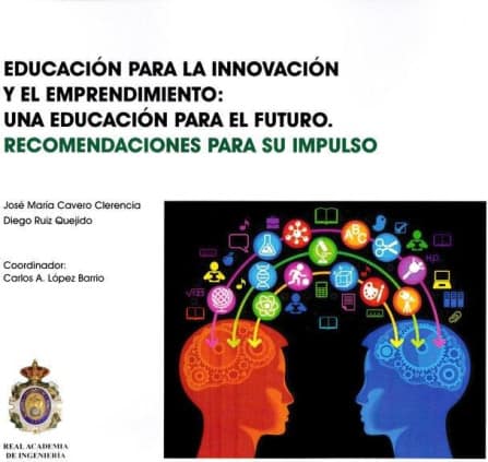 Educación para la innovación y el emprendimiento: Una educación para el futuro