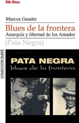 Blues de la frontera. Anarquía y libertada de los Amador