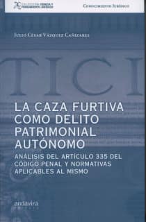 La caza furtiva como delito patrimonial autónomo