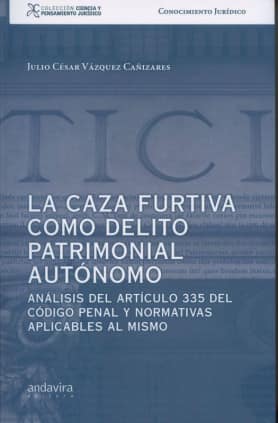 La caza furtiva como delito patrimonial autónomo